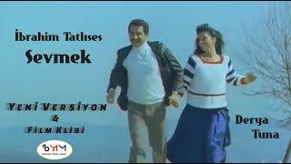 İbrahim Tatlıses - Sevmek (Yenilenen Ver. & Film Klibi)