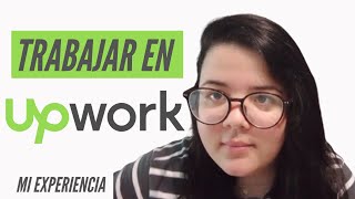 COMO CONSEGUIR TRABAJO EN UPWORK Is it better than FREELANCER.COM? My experience working freelance