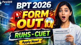 BPT Admission Form 2026 OUT 😱 | RUHS-CUET Latest Update | Full Process Explained!