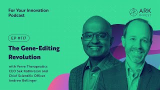 The Gene-Editing Revolution with Verve Therapeutics