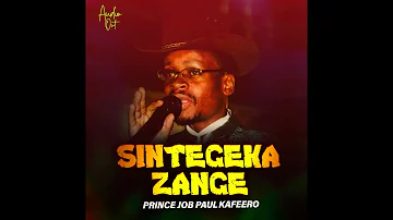 Sintegekazange - Prince Job Paul Kafeero ( Official Audio)