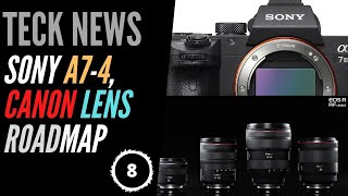 Teck News - Sony A74 rumors, Canon RF Lens Roadmap