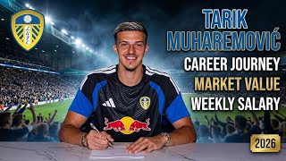 Tarik Muharemović's Football Journey: Clubs, Market Value & Leeds United Earnings