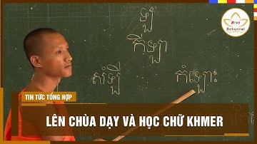 Hè về - Lên chùa dạy và học chữ Khmer | Bchannel