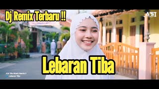 Dj Remix Terbaru !! Lebaran Tiba 
