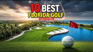 Top 10 Public Golf Courses in Florida