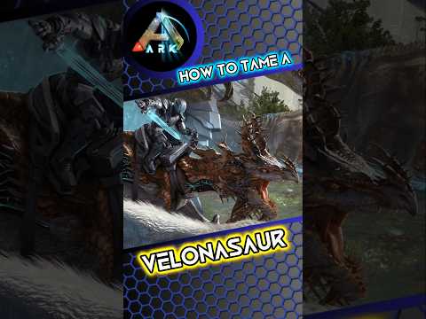 ARK How To Tame A Velonasaur 
