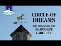 Circle of dreams  the making of the seabreeze carousel 1996 documentary