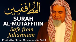 Surah Al-Mutaffin | Sheikh Muhammad Al-Sabil | Safe from Jahannam & Protected Treasures