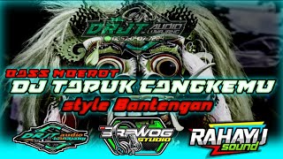 DJ TAPUK CANGKEMU BANTENGAN FULL BASS MBEROT