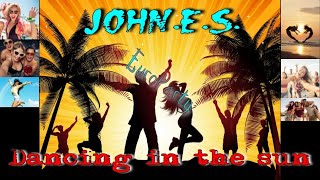 John E S    Dancing in the sun