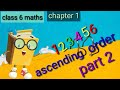 Class 6 maths chapter 1 | mathematics | ascending order |