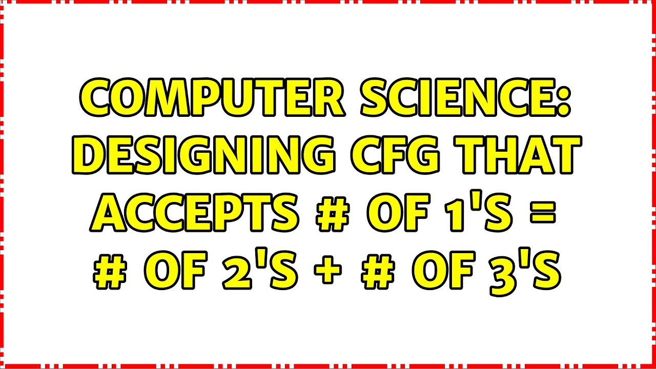 Computer Science: Designing CFG that accepts # of 1's = # of 2's + # of ...