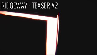 RIDGEWAY - Teaser Trailer #2