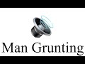 Man Grunting Sound Effect Man Grunting Sound Effect