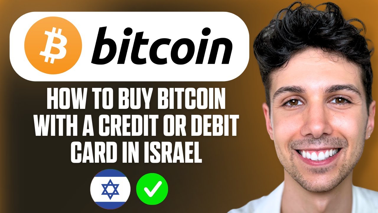 How to Buy Bitcoin with a Credit or Debit Card in Israel - Beginner Tutorial