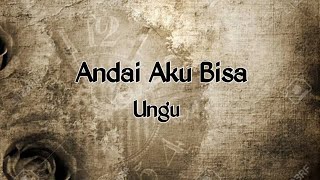 Ungu  Andai Aku Bisa cover  Lirik 