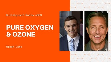 Ozone Therapy: Your New Favorite Biohack with Micah Lowe