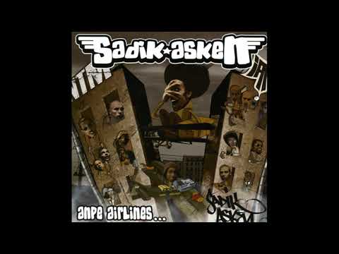 Sadik Asken — Sadik Asken - Sans Pourquoi Ni Parce Que... Feat Oxmo Puccino / 2005