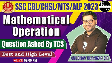 Mathematical Operation Best and High level Questions | SSC CGL CHSL MTS CPO | By Anubhav  Dhankar