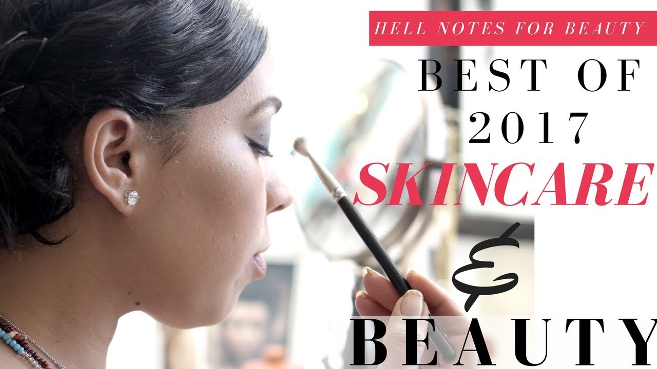 Best of 2017 + Current Favorites | Skincare & Beauty | Hell Notes for Beauty