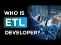 Reviewing the role of etl developer so you dont have to search for info