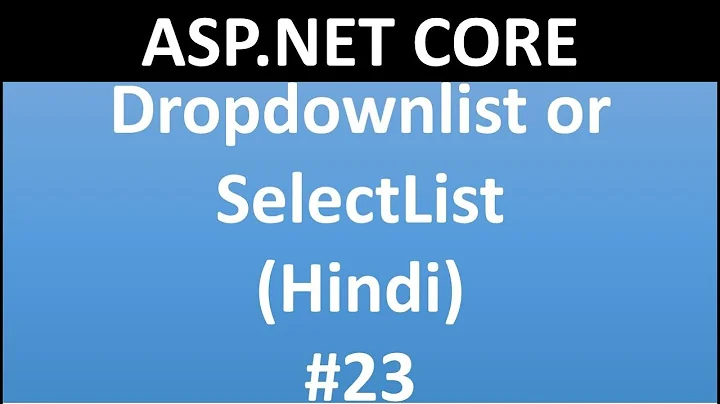 ASP.NET CORE Tutorial For Beginners 23 - Bind Select List or DropdownList in Hindi