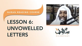 Lesson 6: As-Sukuun (Unvowelled Letters) - The Quran Reading Course (Cohort 2)