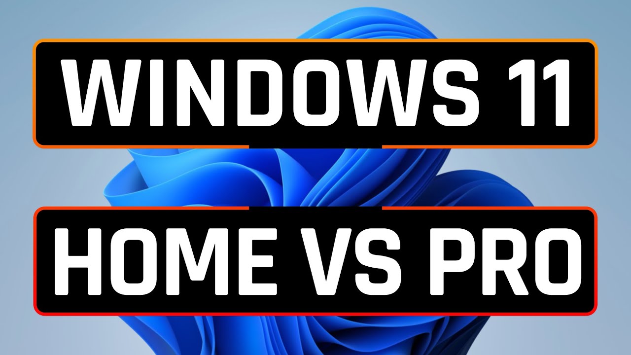 Windows 11 Home Edition vs Pro Edition - YouTube
