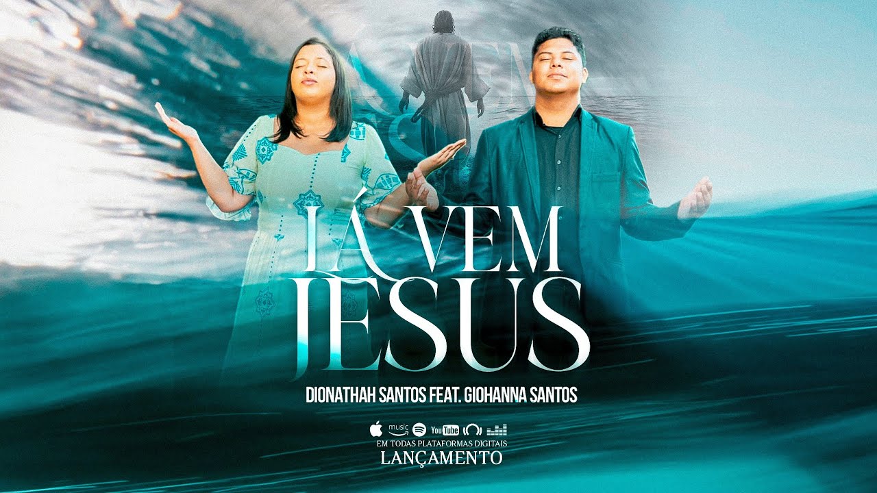 Lá Vem Jesus - Dionathah Santos Feat: Giohanna Santos ( Clipe Oficial )