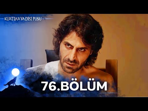 Kurtlar Vadisi Pusu | 76. Bölüm | Yüksek Görüntü Kalitesi