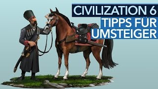 Civilization 6 - Die besten Um- und Einsteigertipps