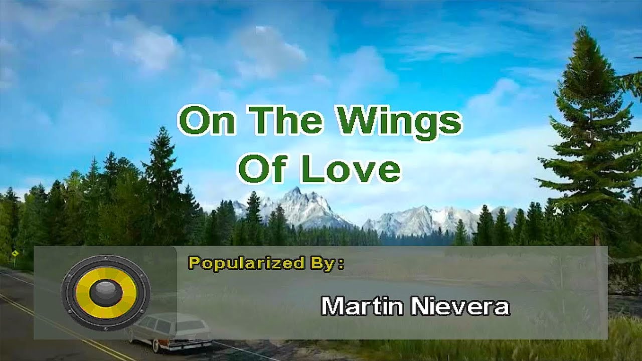 On The Wings Of Love - Martin Nievera (MIDI Karaoke) - YouTube