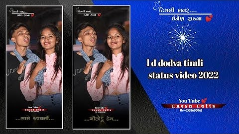 l d dodva  timli status video 2022 ki timli WhatsApp video Piru Bhai Solanki timli status video 2022