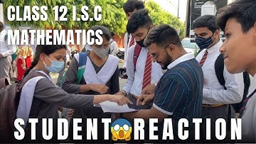 Student Reaction | Paper Review by students ISC | Class 12 | Mathematics | Yash Maheshwari |