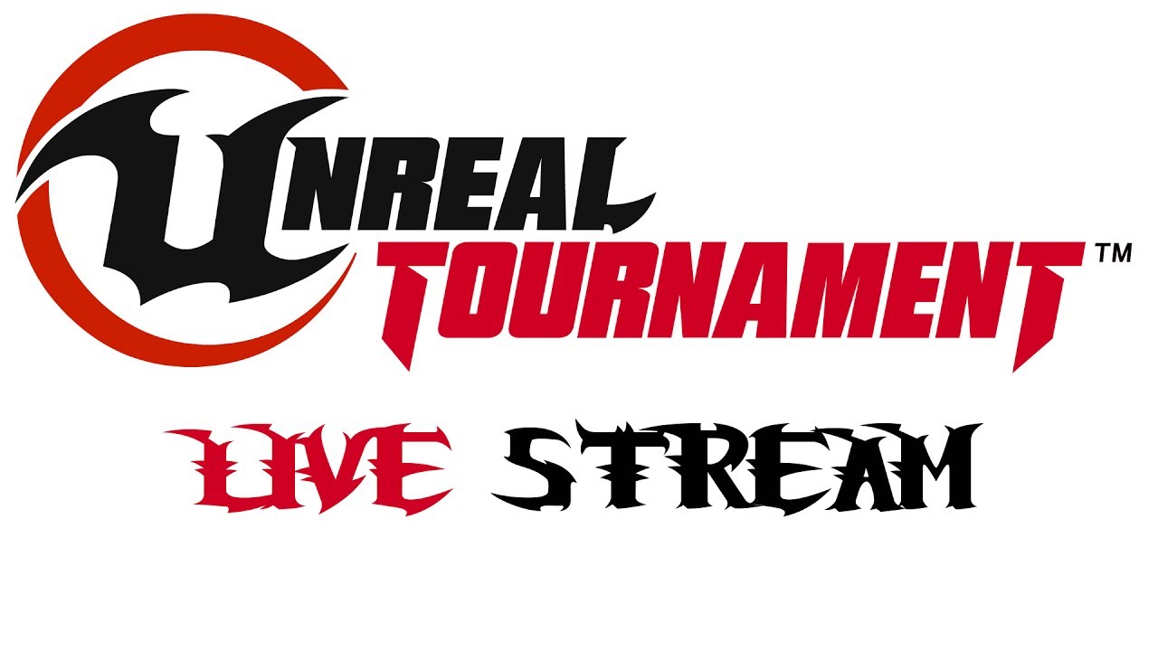 Oldy Live Stream - UT4 Pre-Alpha 07/25/2017