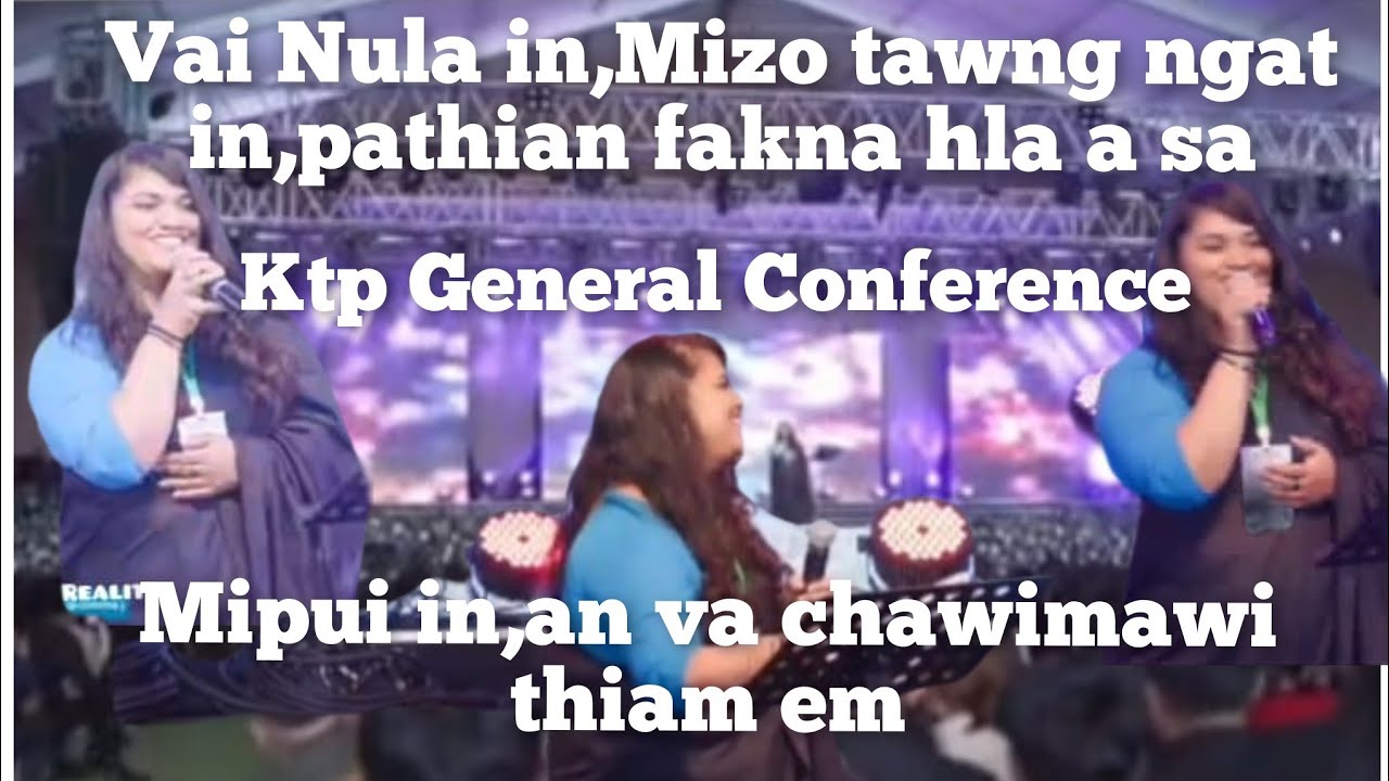 A va Ropui em.Vai Nula in,mizo hla ngat pathian fakna hla a sa..Ktp Conference na ah..