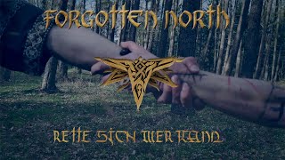 Video thumbnail of "FORGOTTEN NORTH - Rette sich wer kann (Official Music Video) [New Single]"