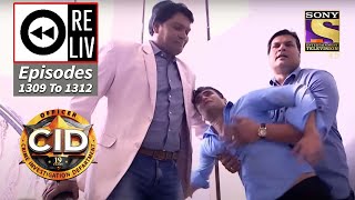 Weekly Reliv - CID - सी आई डी - Episodes 1309 - 1312