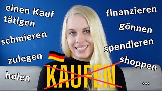 B2-C2 Sag nicht immer "kaufen" - 14 Alternativen | Deutsch B1 B2 C1 C2 #deutsch #german