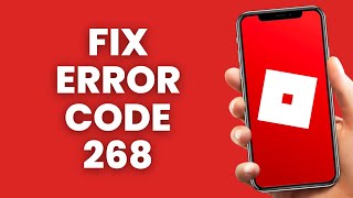 Error Code 268 Roblox - How to Fix