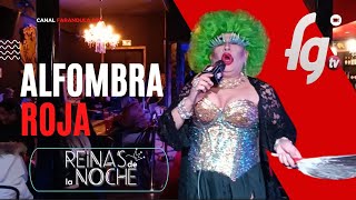 ALFOMBRA ROJA REINAS DE LA NOCHE / TEMP 07 - CANAL FARANDULA GAY