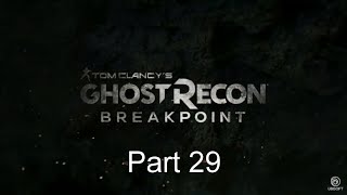 Ghost Recon Breakpoint - Elite Playthrough - Pt 29
