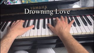 Drowning Love (Piano)