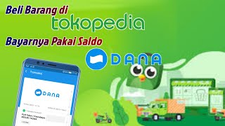 Cara Bayar Tokopedia Pakai Saldo DANA | Beli Barang di Tokopedia Bayarnya Pakai Saldo DANA