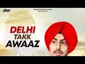 Delhi takk awaaz  harsh deogan  sharan shergill  latest  punjabi song 2020