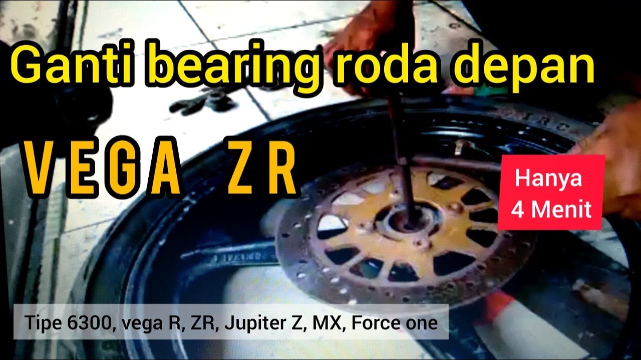 Ganti Laher Roda Depan Vega ZR Ukuran bearing roda depan vega zr Ganti laher depan vega zr
