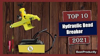 ✅10 Best Hydraulic Bead Breaker in 2021