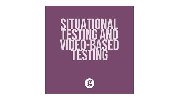 Situational Testing and Video Based Situational Testing