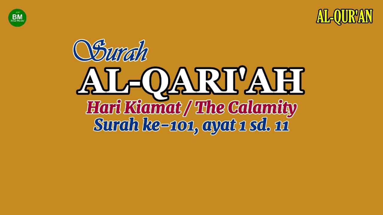 Surah AL-QARI'AH, dari ayat 1 sampai dengan ayat 11. - YouTube